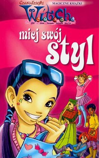W.I.T.C.H. Miej swój styl - Mariangela Accorsi, Federico Taddia - ebook