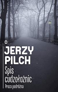 Spis cudzołożnic. Proza podróżna - Jerzy Pilch - ebook