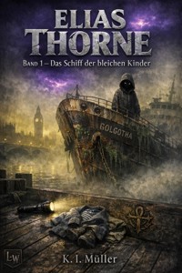 Elias Thorne - Band 1 - Das Schiff der bleichen Kinder - Karl-Ignazius Müller - ebook