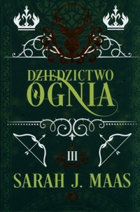 Szklany tron Tom 3 Dziedzictwo ognia - Maas Sarah - książka