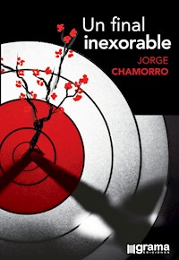 Un final inexorable - Jorge Chamorro - ebook