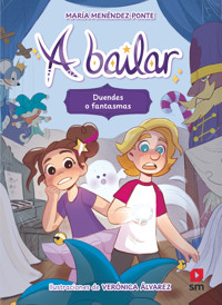 A bailar 2: Duendes o fantasmas - María Menéndez-Ponte - ebook
