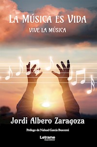 La música es vida - Jordi Albero Zaragoza - ebook