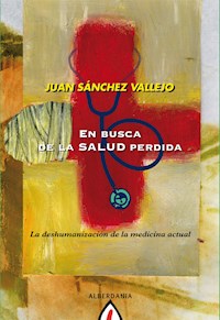 En busca de la salud perdida - Juan Sánchez Vallejo - ebook