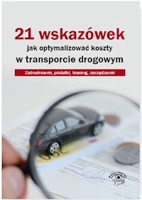 21 wskazówek jak optymalizować koszty w transporcie drogowym -  - książka