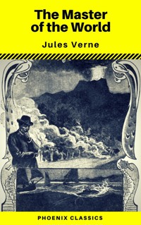 The Master of the World (Phoenix Classics) - Jules Verne - ebook