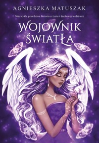 Wojownik światła - Agnieszka Matuszak - ebook + audiobook