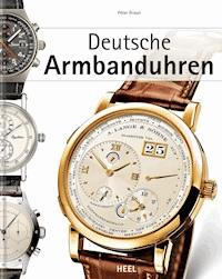 Deutsche Armbanduhren - Peter Braun - ebook