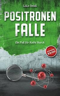Positronenfalle - LiLo Seidl - ebook