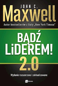 Bądź liderem! 2.0 - Maxwell John C. - książka
