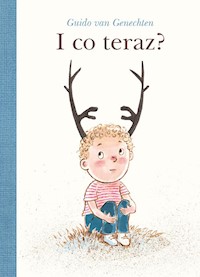 I co teraz? - Guido van Genechten - książka