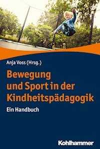 Bewegung und Sport in der Kindheitspädagogik -  - ebook