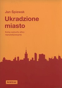 Ukradzione miasto - Jan Śpiewak - książka