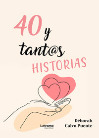 40 y tantas historias - Déborah Calvo Puente - ebook