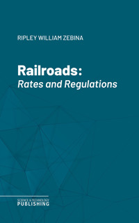 Railroads - William Zebina Ripley - ebook