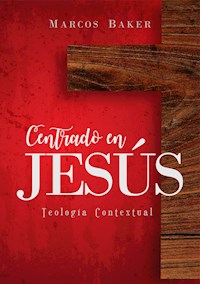 Centrado en Jesús - Marcos Baker - ebook
