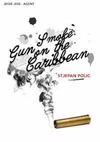 Gun Smoke on the Caribbean - Stjepan Polic - ebook