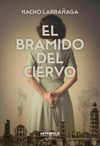 El bramido del ciervo - Nacho Larrañaga - ebook