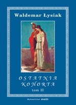 Ostatnia kohorta, T. 2 - Łysiak Waldemar - ebook