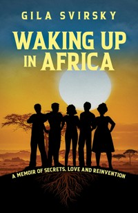 Waking Up in Africa - Gila Svirsky - ebook