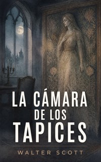 La Cámara de los Tapices - Walter Scott - ebook