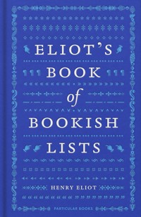 Eliot's Book of Bookish Lists - Eliot Henry - książka