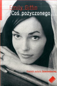 Coś pożyczonego - Emily Giffin - ebook + książka