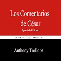 Los comentarios de César - Trollope Anthony - ebook