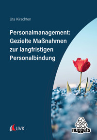 Personalmanagement: Gezielte Maßnahmen zur langfristigen Personalbindung - Uta Kirschten - ebook