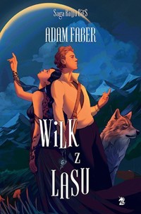 Wilk z lasu - Adam Faber - ebook + książka