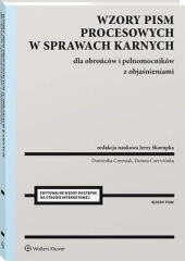 Wzory pism procesowych w sprawach karnych dla obrońców i pełnomocników z objaśnieniami - Jerzy Skorupka, Dorota Czerwińska, Dominika Czerniak - książka