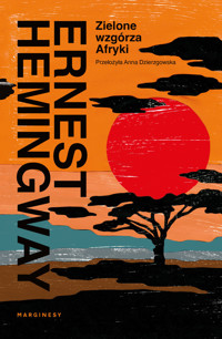 Zielone wzgórza Afryki - Ernest Hemingway - ebook + książka