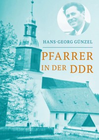 Pfarrer in der DDR - Hans Georg Günzel - ebook