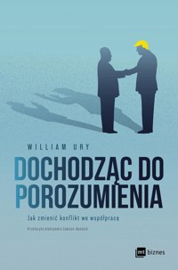 Dochodząc do porozumienia - William Ury - książka