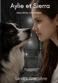 Aylie et Sierra - Sandra Gracianne - ebook