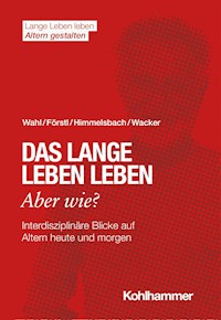 Das lange Leben leben - aber wie? - Hans Förstl - ebook