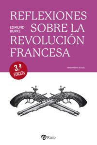 Reflexiones sobre la Revolución francesa - Edmund Burke - ebook
