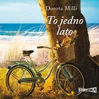 To jedno lato - Dorota Milli - ebook + audiobook + książka