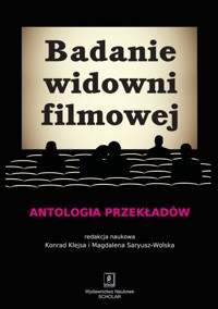Badanie widowni filmowej - Klejsa Konrad, Saryusz-Wolska Magdalena - książka