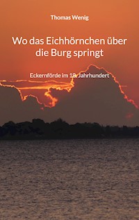 Wo das Eichhörnchen über die Burg springt - Thomas Wenig - ebook
