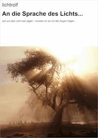 An die Sprache des Lichts... - null lichtrolf - ebook
