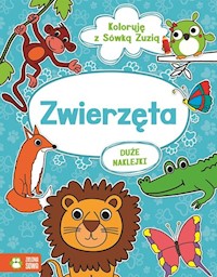 Koloruję z Sówką Zuzią Zwierzęta -  - książka