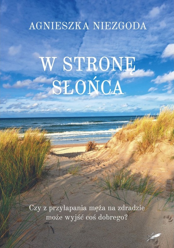 W stronę słońca - Agnieszka Niezgoda - ebook + książka