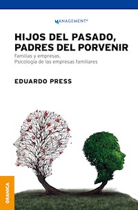 Hijos del pasado, padres del porvenir - Eduardo Press - ebook