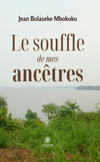Le souffle de mes ancêtres - Jean Bolaseke Mbokoko - ebook