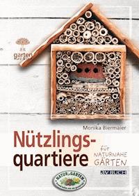 Nützlingsquartiere - Monika Biermaier - ebook