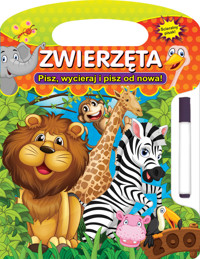 Zwierzęta. Pisz, wycieraj i pisz od nowa! - zbiorowa praca - książka