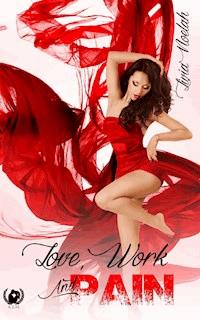 Love, Work and Pain - Livia Noelah - ebook