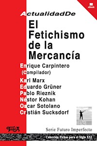 Actualidad de El fetichismo de la mercancía - Enrique Carpintero - ebook