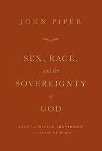 Sex, Race, and the Sovereignty of God - Piper John - ebook